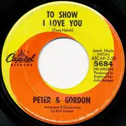 Peter & Gordon - To Show I Love You / Start Trying Someone Else