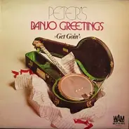 Peter's Banjo Greetings - Get Goin'
