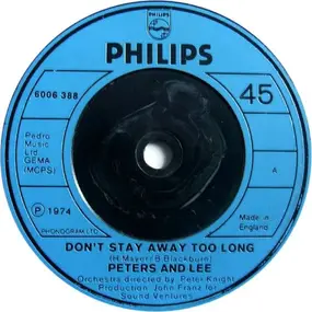 Peters & Lee - Don't Stay Away Too Long