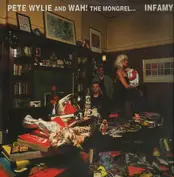 Pete Wylie & Wah! The Mongrel