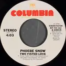 7inch Vinyl Single - Phoebe Snow - Two Fisted Love