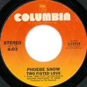 7'' - Phoebe Snow - Two Fisted Love