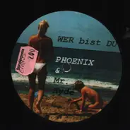 Phoenix & Mr. Hyde - WER bist DU