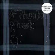 Phantom/Ghost - three