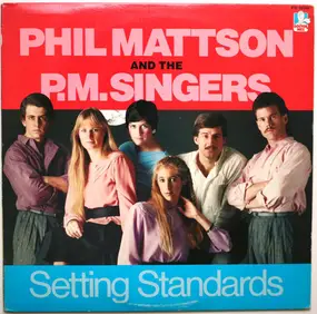 Phil Mattson And The P.M. Singers - Setting Standards