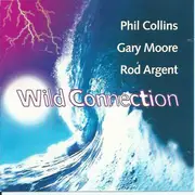 CD - Phil Collins , Gary Moore & Rod Argent - Wild Connection