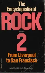 Phil Hardy - The Encyclopedia of Rock Volume 2  - From Liverpool to San Francisco