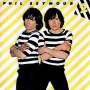 LP - Phil Seymour - Phil Seymour 2