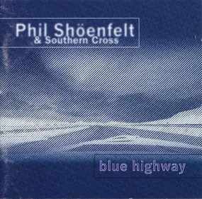 Phil Shöenfelt - Blue Highway
