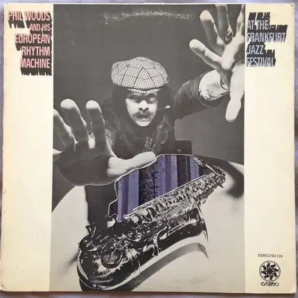 Phil Woods And His European Rhythm Machine - At the Frankfurt Jazz Festival