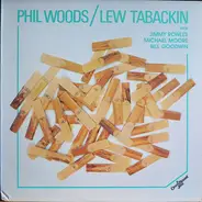 Phil Woods / Lew Tabackin - Phil Woods / Lew Tabackin