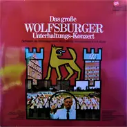 Philharmonic Volkswagen Orchestra - Das Große Wolfsburger Unterhaltungs-Konzert