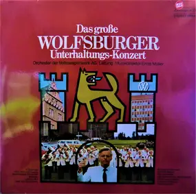 Philharmonic Volkswagen Orchestra - Das Große Wolfsburger Unterhaltungs-Konzert