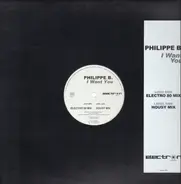 Philippe B. - I Want You