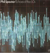 LP - Phil Spector - Echoes Of The 60's