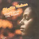 12inch Vinyl Single - Phyllis Nelson - Don't Stop The Train