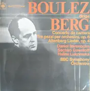 Berg - Concerto Da Camera / 3 Pezzi Per Orchestra, Op.6 / Altenberg Lieder, Op.4