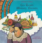 Pierre Doris - Les Trois Messes Basses