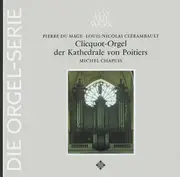 LP - Pierre Du Mage ∙ Louis-Nicolas Clérambault , Michel Chapuis - Clicquot-Orgel Der Kathedrale Von Poitiers