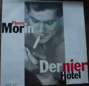 Pierre Morin - Dernier Hôtel