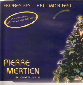 Pierre Mertien - Frohes Fest, Halt Mich Fest...