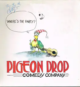 Pigeon Drop - Where's The Party?