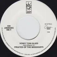 Pirates Of The Mississippi - Honky Tonk Blues / Anything Goes