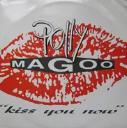 Polly Magoo - Kiss You Now
