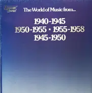 Pop Compilation - The World Of Music From... 1940-1950