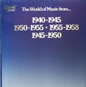 Various Artists - The World Of Music From... 1940-1950