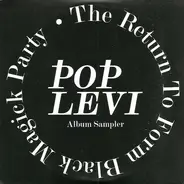 Pop Levi - The Return To Form Black Magick Party (CD Album Sampler)