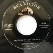 Porter Wagoner - I've Known You From Somewhere / Tryin' To Forget The Blues
