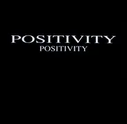 Positivity - Positivity