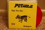 Pothole - Deja Voo Doo