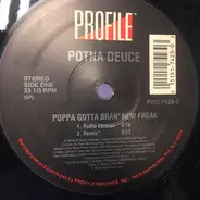 Potna Deuce - Poppa Gotta Bran' New Freak