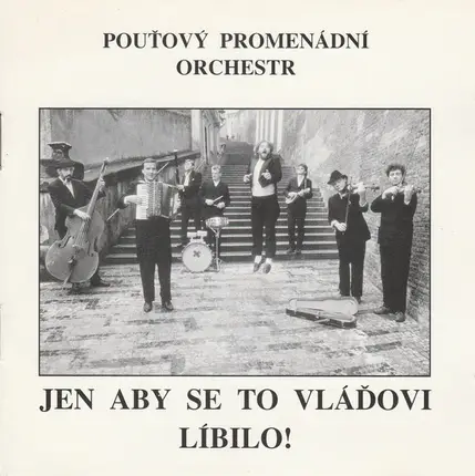 Pouťový Promenádní Orchestr - Jen Aby Se To Vláďovi Líbilo!