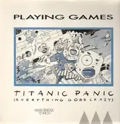 12'' - Playing Games - Titanic Panic (Everything Goes Crazy)