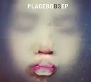 Placebo - B3