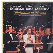 Placido Domingo • Diana Ross • José Carreras - Christmas In Vienna