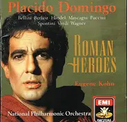 Placido Domingo - Roman Heroes