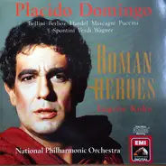 Placido Domingo - Roman Heroes