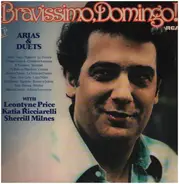 Placido Domingo , Leontyne Price , Sherrill Milnes - Bravissimo, Domingo!