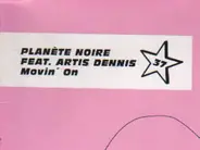 Planete Noir feat. Artis Denis - Movin' On