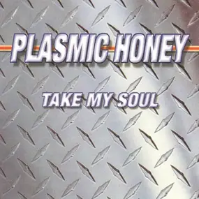 Plasmic Honey - Take My Soul
