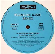 Pleasure Game - Le Petit Chien Qui Fume (Remix)