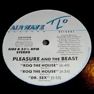 Pleasure And The Beast - Roq The House