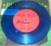 7inch Vinyl Single - +Plus Tax+ - Hey Sunshine / You & Your Brother - Blue