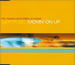 P.M. Dawn Feat.Kymani Marley - Gotta Be...Movin' On Up