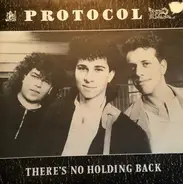 Protocol - There's No Holding Back