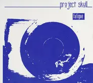 Project Skull - Fatigué